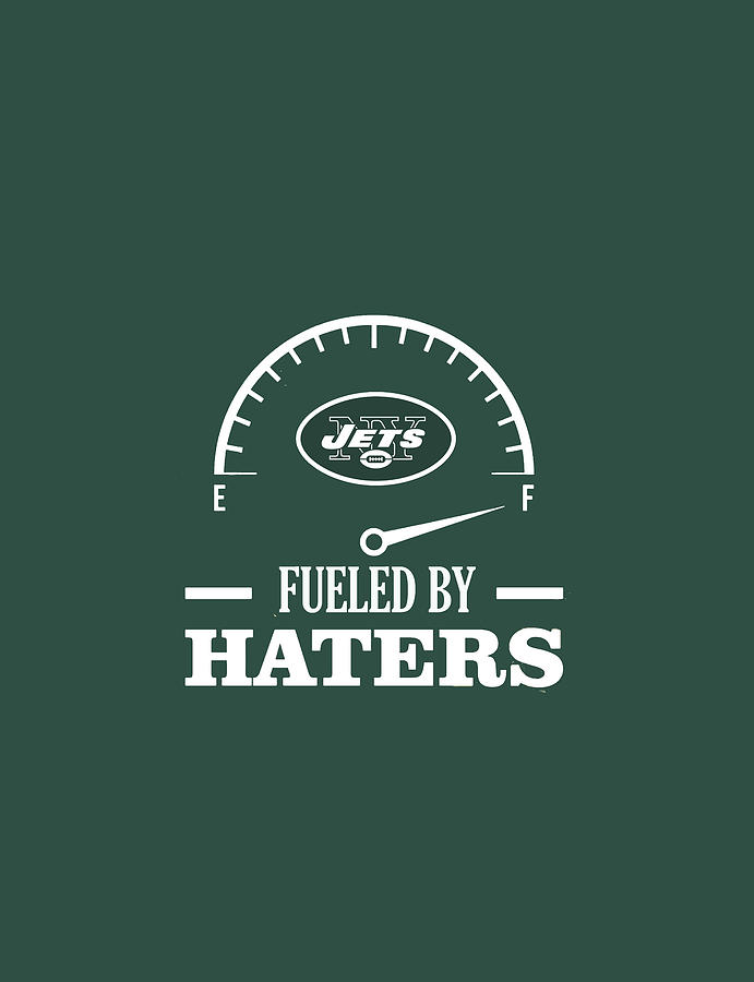 fueled by haters NY Jets Digital Art by Super Bowl - Fine Art America