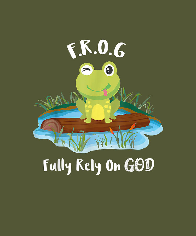 Fully Rely On God acronym F.R.O.G Cute Winking Frog T-Shirt Digital Art ...