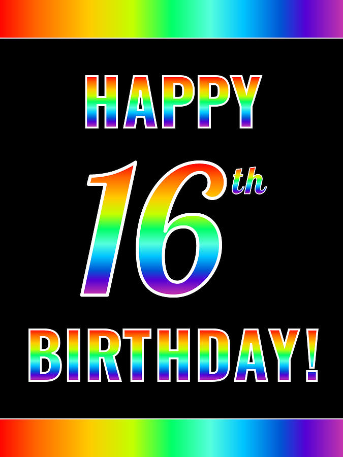 Fun, Colorful, Rainbow Spectrum HAPPY 16th BIRTHDAY Digital Art by ...