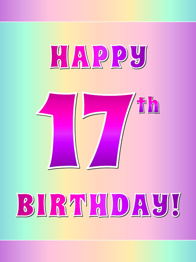 Fun Pink, Purple, and Pastel Colors HAPPY 17th BIRTHDAY Digital Art by ...