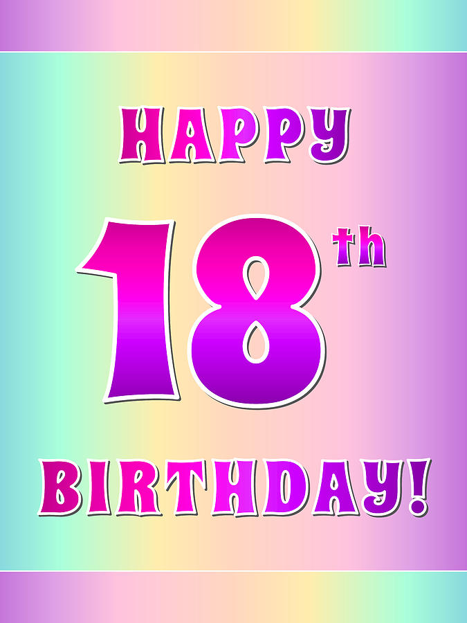 Fun Pink, Purple, and Pastel Colors HAPPY 18th BIRTHDAY Digital Art by ...