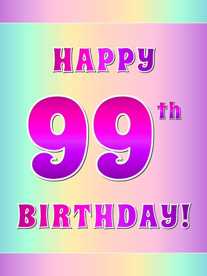 Fun Pink, Purple, and Pastel Colors HAPPY 99th BIRTHDAY Digital Art by ...