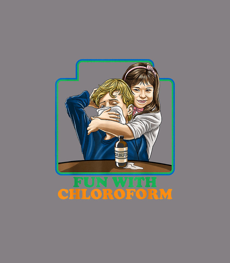 Fun With Chloroform Funny Dark Humor arcastic Digital Art by Daryl
