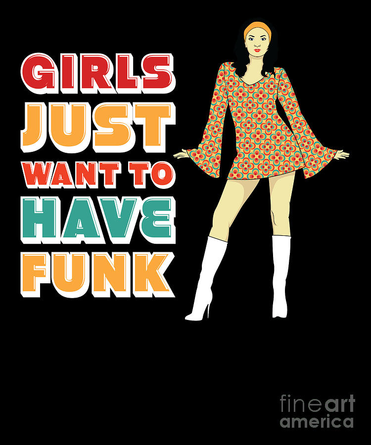 Funny 70s Inspired Girls Just Want To Have FUNk graphic Digital Art by ...