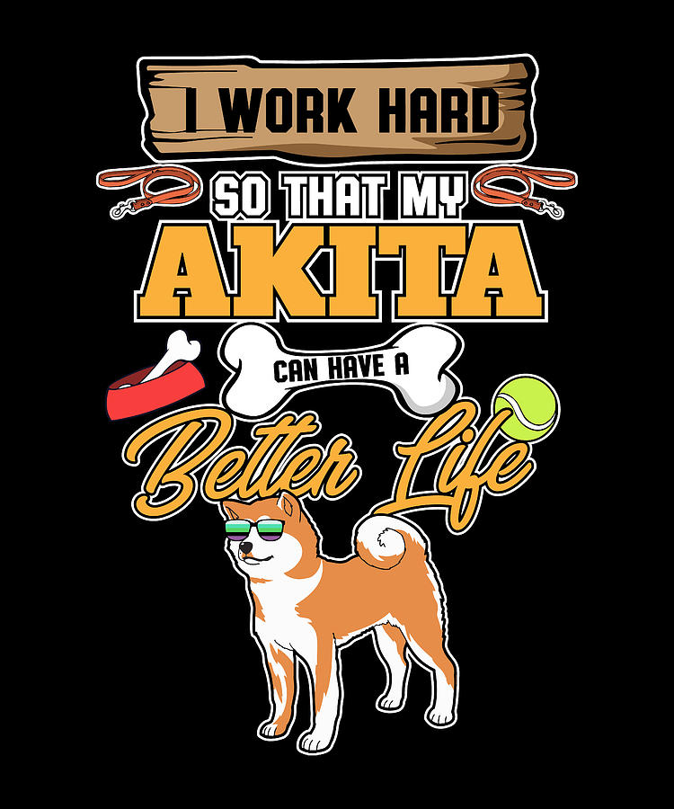 Funny Akita Lover I Dog Lover I Akita Inu Digital Art by Maximus