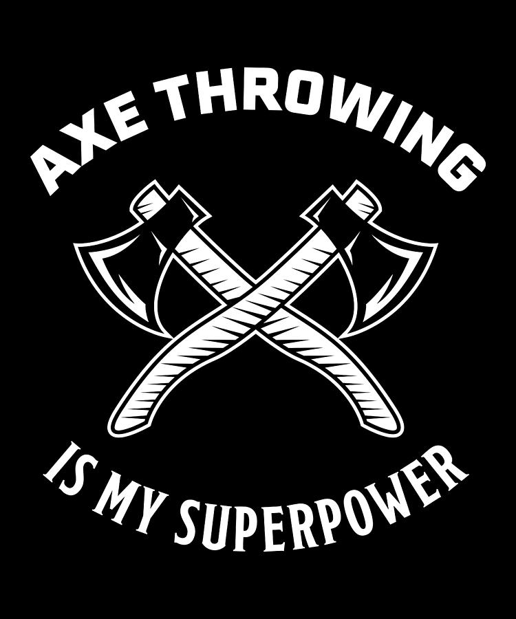 Funny Axe Throwing T For Axe Thrower Digital Art By Philip Anders 