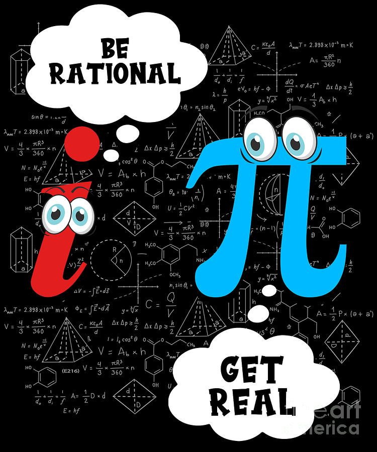 Funny Be Rational Get Real Math Pun Statistics Digital Art By The Perfect Presents Fine Art