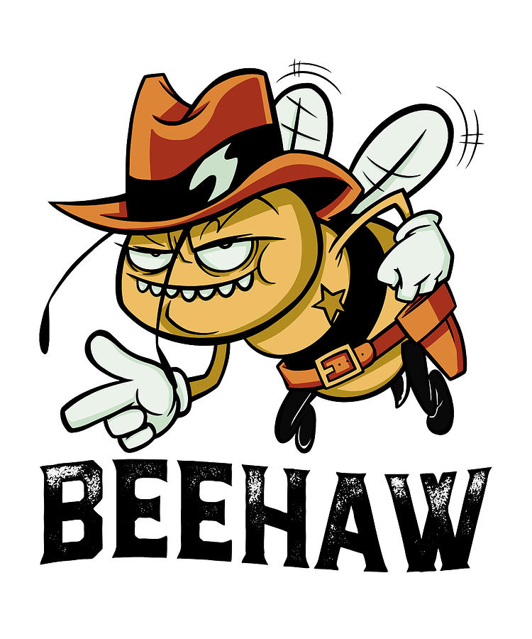 Funny BeeHaw Bumblebee Cowboy Hat Digital Art by Qwerty Designs | Pixels