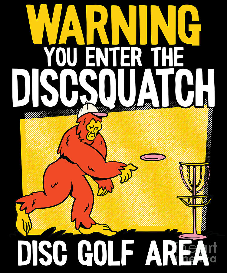 Funny Bigfoot Disc Golf Discsquatch Disc Golf Area Digital Art by Lisa