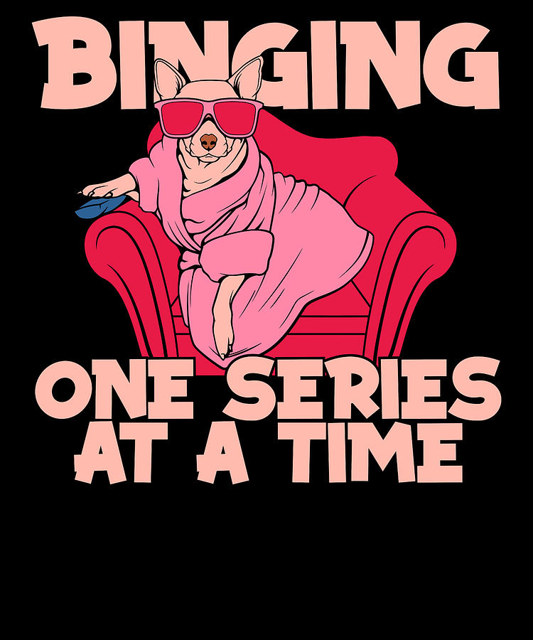 Funny Binge Watching Programmes Tv - Show Movies Series Digital Art by ...