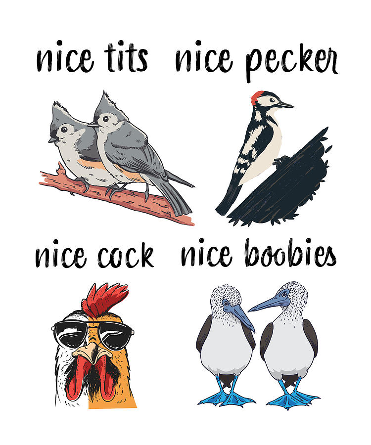 Funny Birds Nice Tits Pecker Cock Boobies T Digital Art By Qwerty 