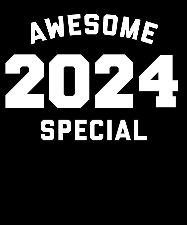 Funny Birthday Awesome Special 2024 Digital Art By Jane Keeper Fine