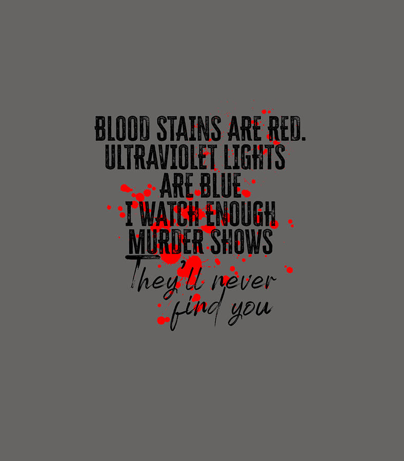 Funny Blood Stains Are Red Ultraviolet Lights Are Blue Digital Art by ...