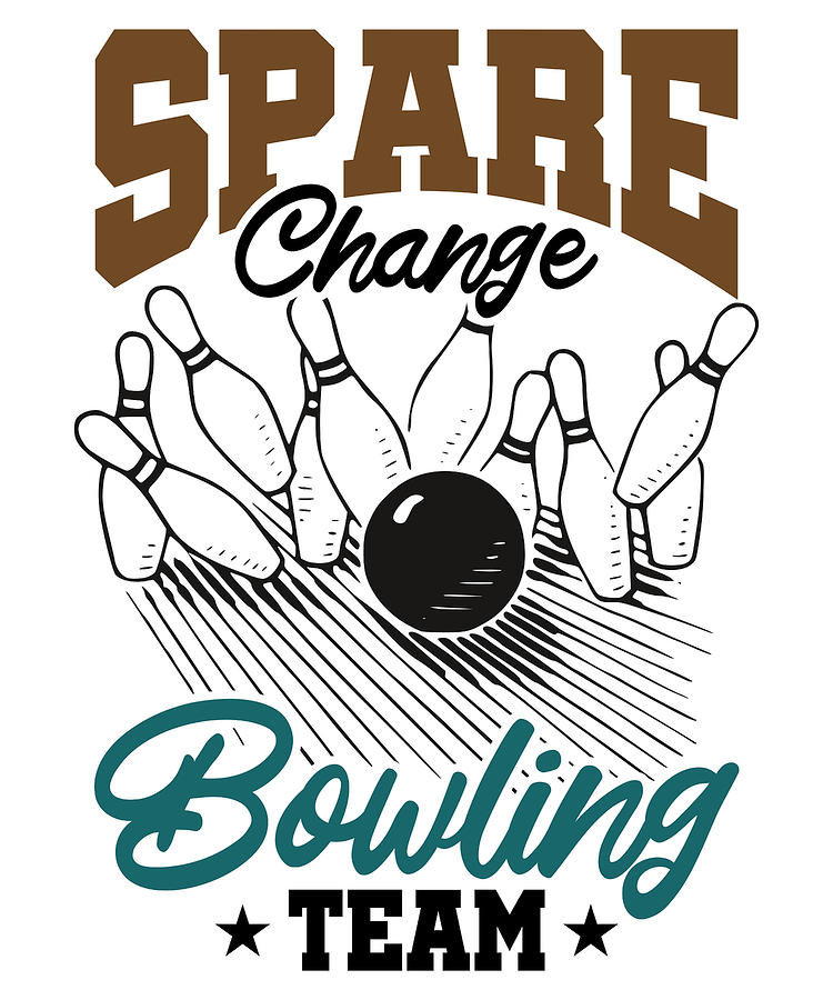 Funny Bowler Gift Idea Spare Change Bowling Team Drawing by Kanig Designs