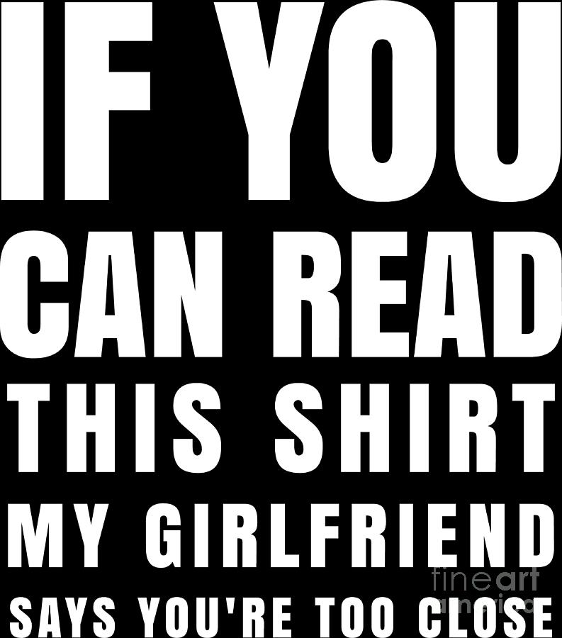 Funny Boyfriend Saying Clothing Valentine T For Him Men Digital Art By Haselshirt Fine Art 5377