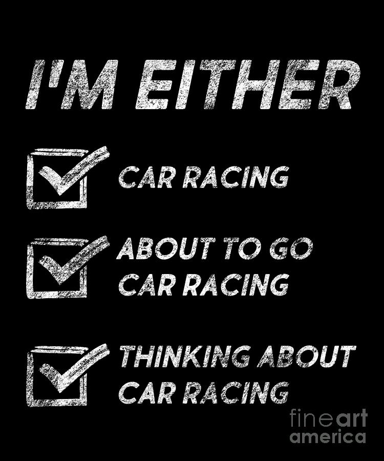 Funny Car Racing Quotes Car Racing Lovers Car Race Digital Art by ...