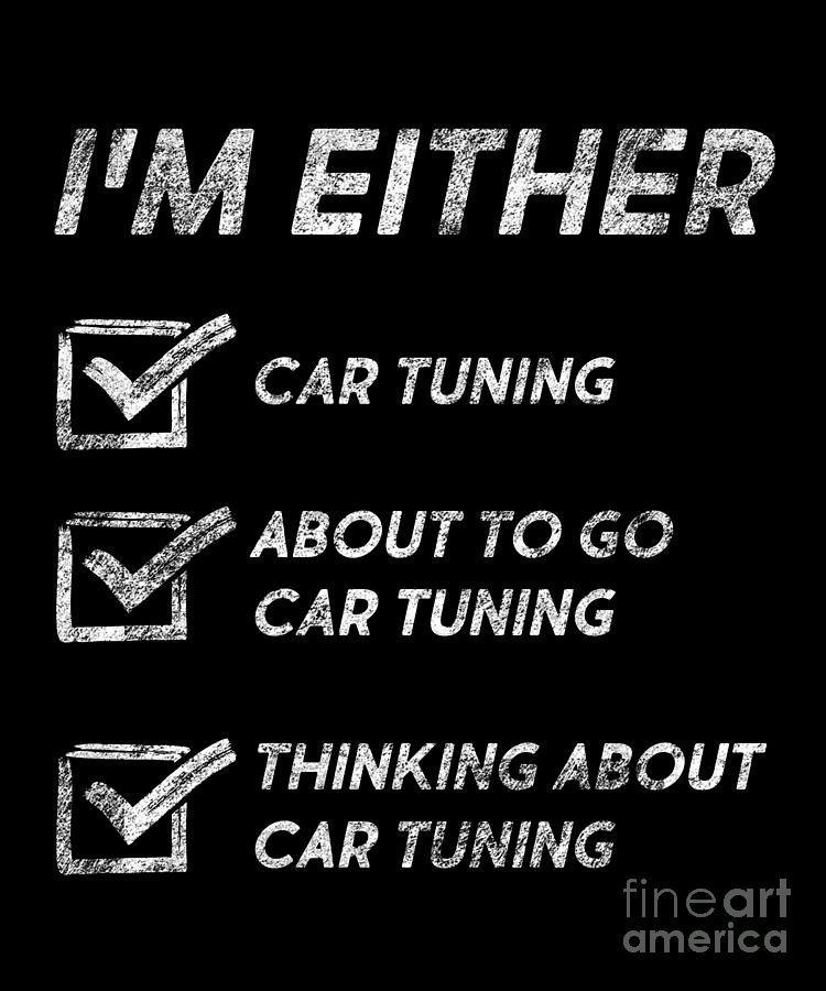 Funny Car Tuning Quotes Car Tuning Lovers Car Love Digital Art by