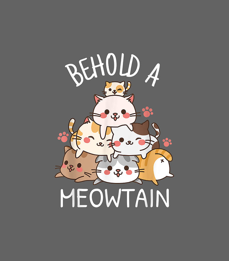 Funny Cat Behold A Meowtain Cat Mountain Digital Art by Nailaf Archi ...