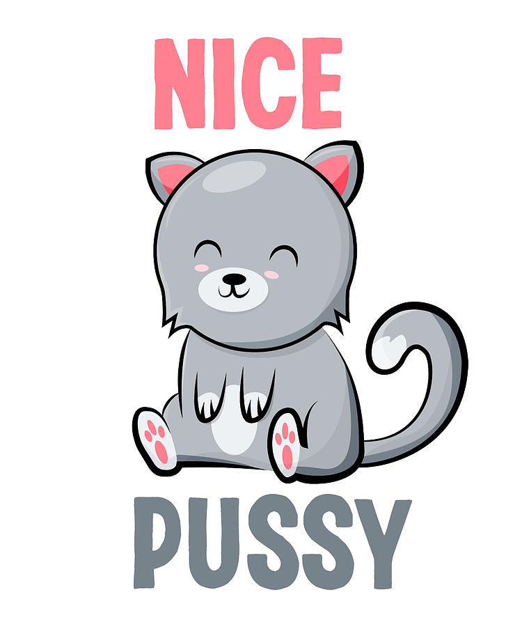 Funny Cat T Nice Pussy Cute Kawaii Cats Ts Digital Art By Qwerty Designs