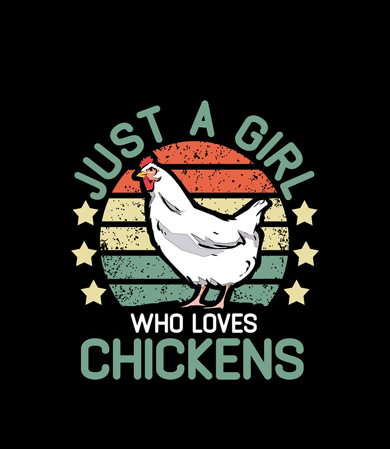 just a girl who loves chickens