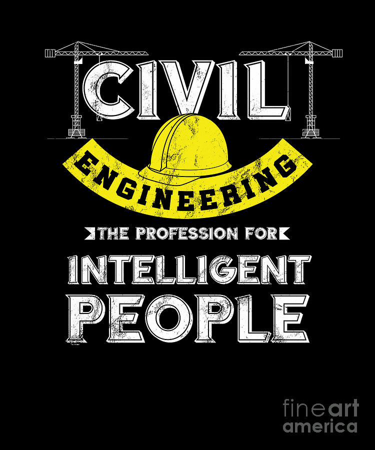 Funny Civil Engineering Intelligent People Profession Digital Art by Thomas  Larch - Fine Art America