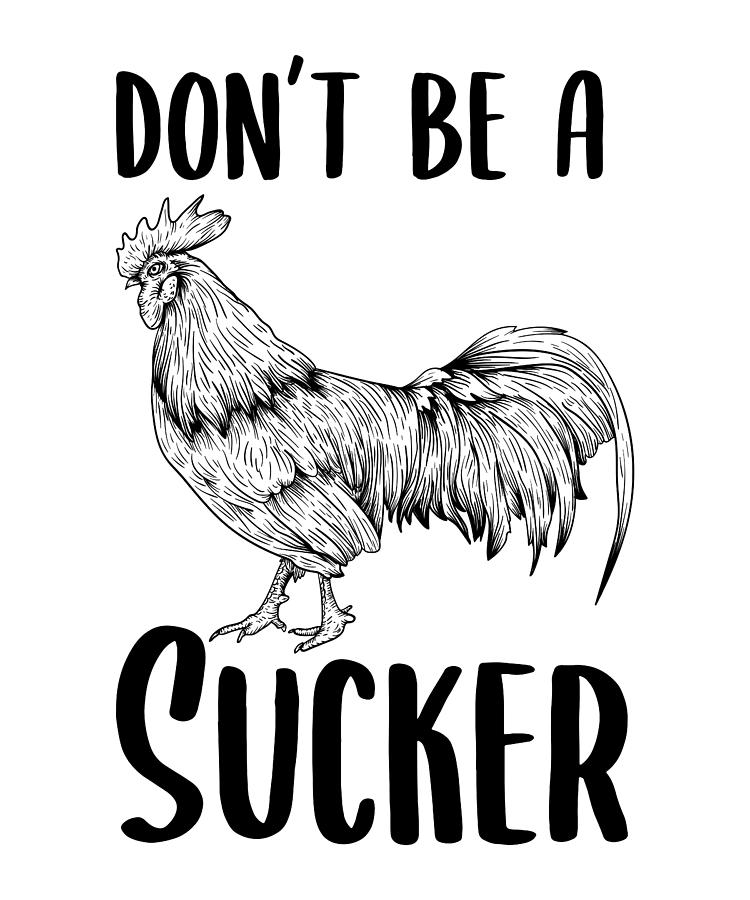Funny Cock Sucker Rooster T Farming Digital Art By Qwerty Designs