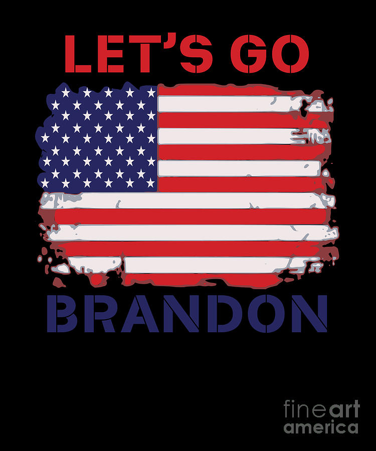 Funny Conservative Lets Go Brandon FJB Anti Biden Digital Art by Funny4You  - Pixels