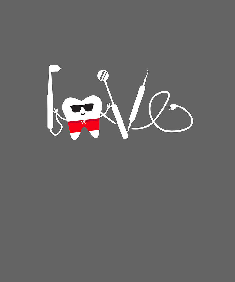 Funny Dental Hygienist Love Dentist Orthodontics T Shirt Digital Art By
