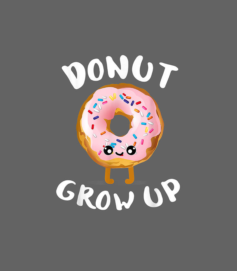 Funny Donut Lover Gif Donut Grow Up Digital Art By Black - Fine Art America