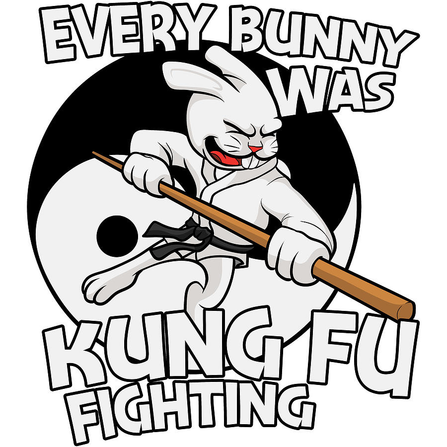 Funny Easter Every Bunny Was Kung Fu Fighting Digital Art by Sweet ...