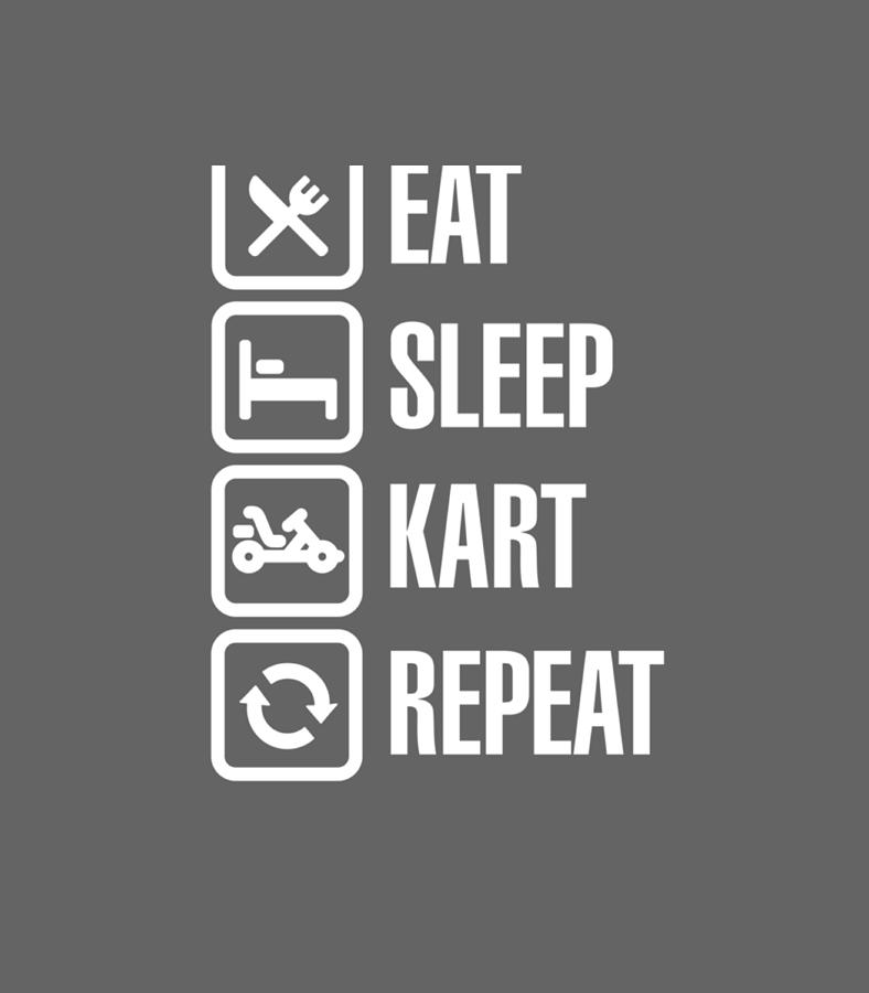 Funny Eat Sleep Kart Repeat karting gokarts racing driver Digital Art ...