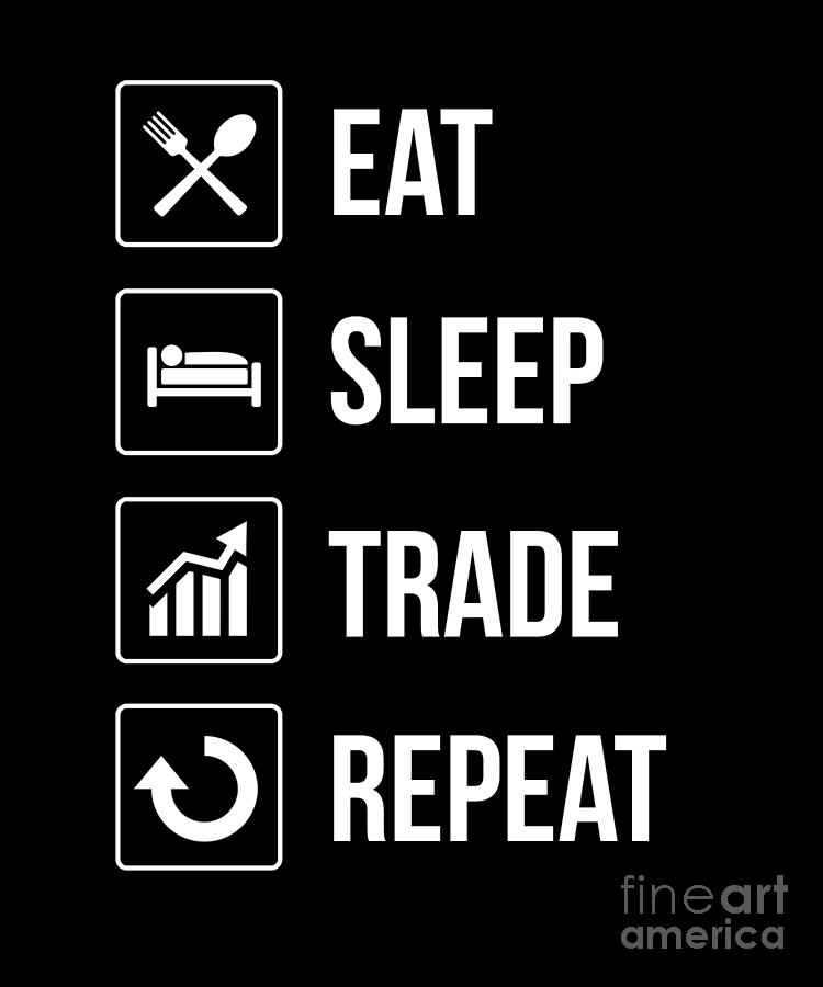Funny Eat Sleep Trade Repeat Investors by The Perfect Presents