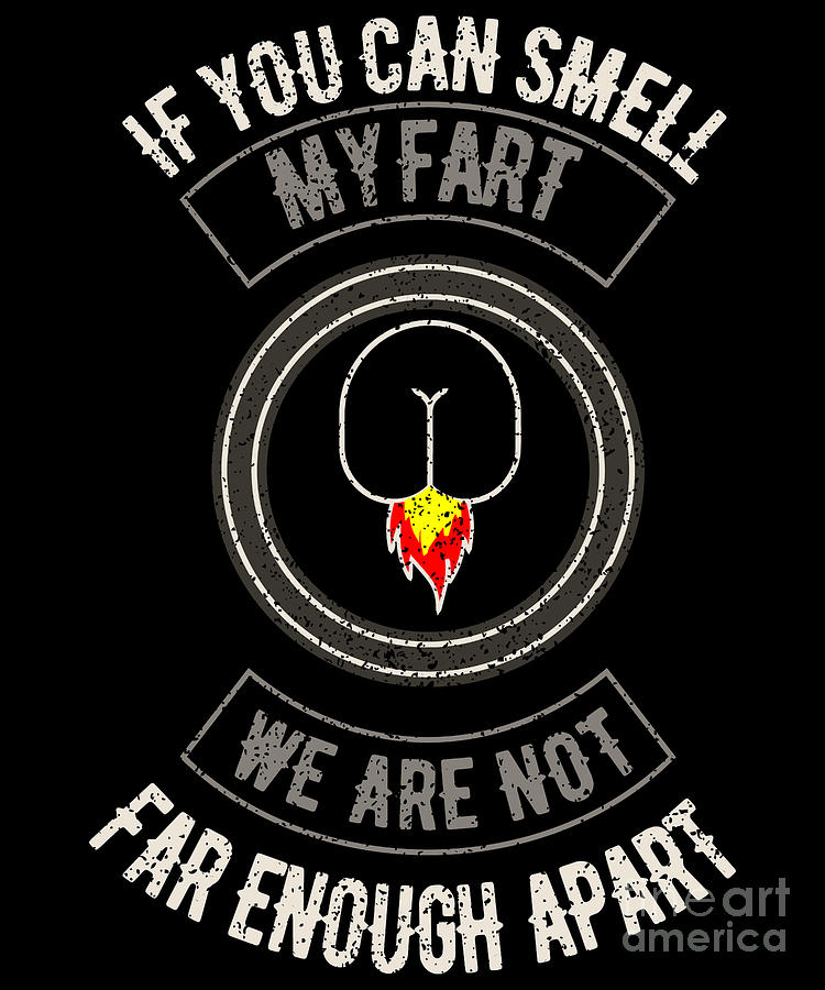 Funny Fart Farting Fire Joke Humor Gift Outfit Digital Art by Justus Ratzke  - Pixels