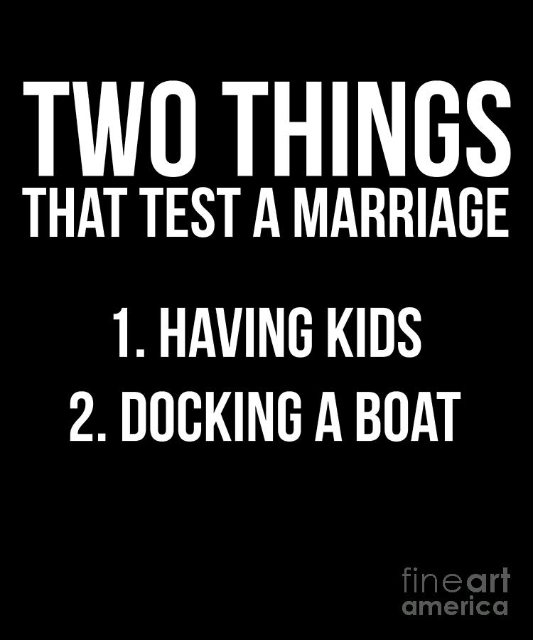 Funny Fishing Saying Docking A Boat Marriage Design Drawing by Noirty  Designs - Fine Art America