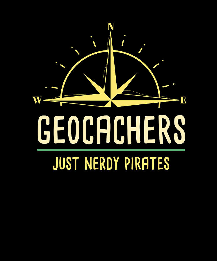 Funny Geocaching Geocachers Nerdy Digital Art by Maximus Designs Fine