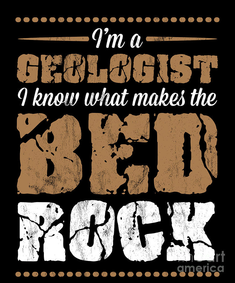 Funny Geologist Pun What Makes The Bedrock Bed Rock Drawing By Noirty Designs Fine Art America 9624