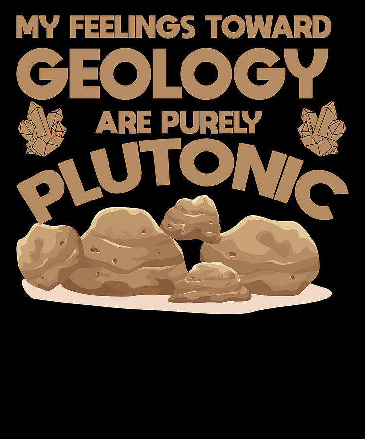 Funny Geology Pun Joke Rock Geologist Apparel Gift Digital Art by ...