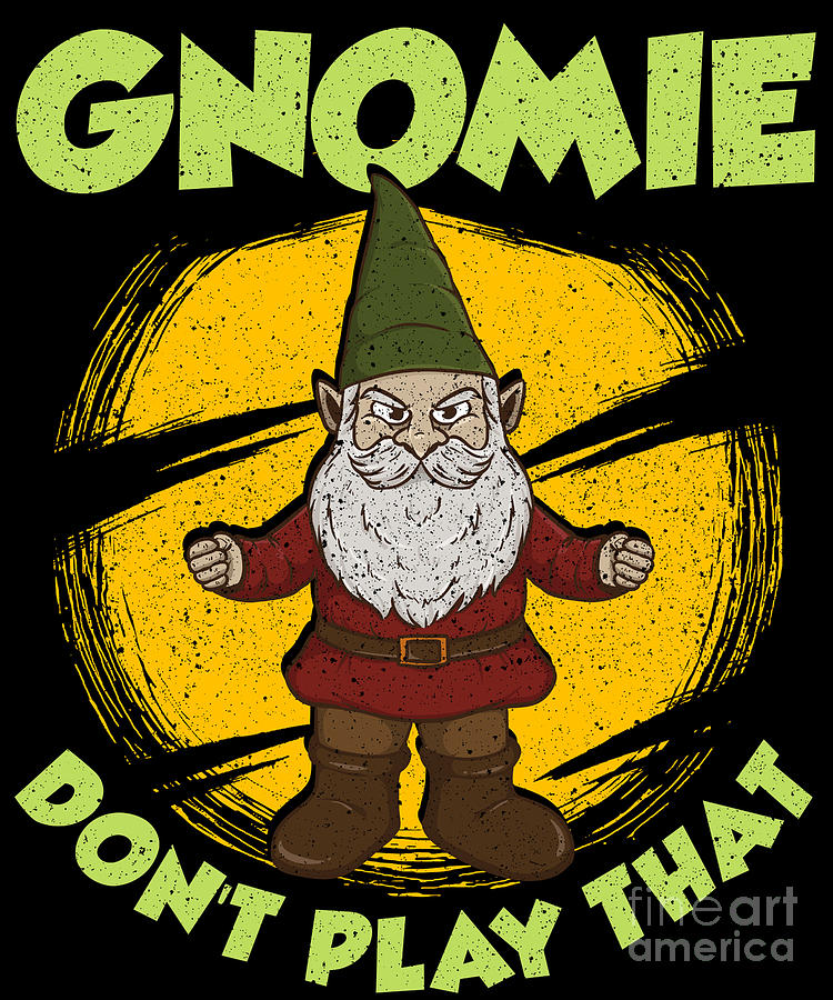 Gnomesaying  Terrible puns, Funny pictures, Funny
