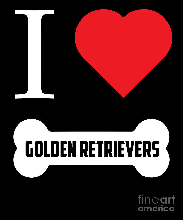 Funny Golden Retriever Gift I Heart Golden Retrievers Bone Digital Art ...