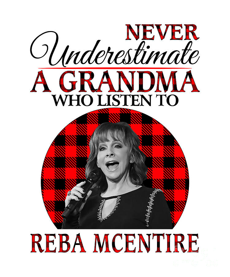 Reba Mcentire Digital Art - Funny Grandma Gift Who Listens to Reba McEntire by Notorious Artist