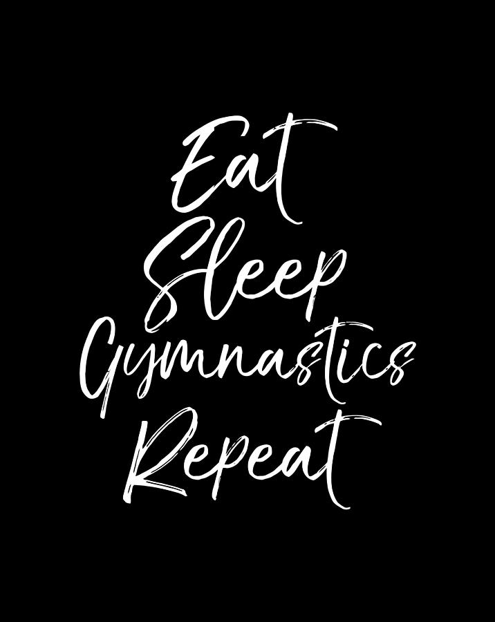 Funny Gymnastics Gift For Girls Eat Sleep Gymnastics Repeat Digital Art ...