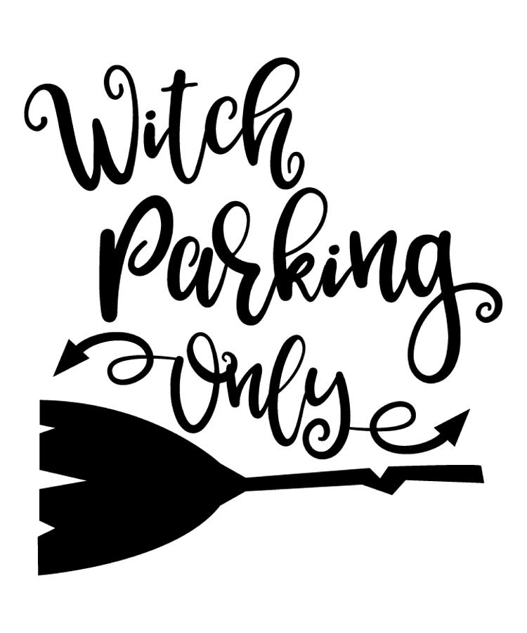 Funny Halloween Gifts - Witch Parking Only Digital Art by Caterina Christakos