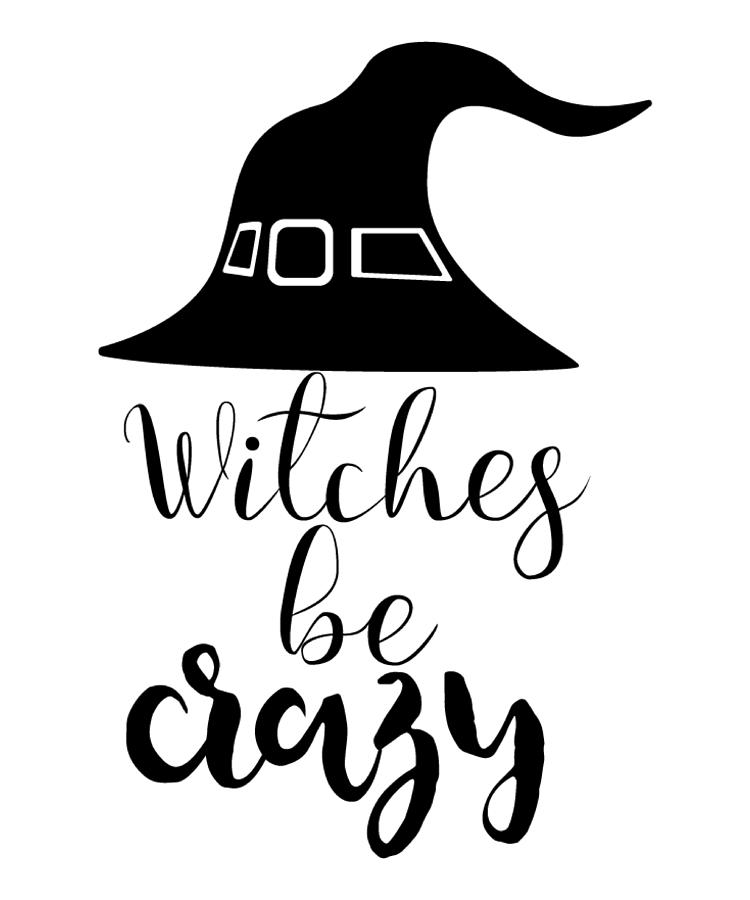 Funny Halloween Gifts - Witches Be Crazy Digital Art by Caterina Christakos