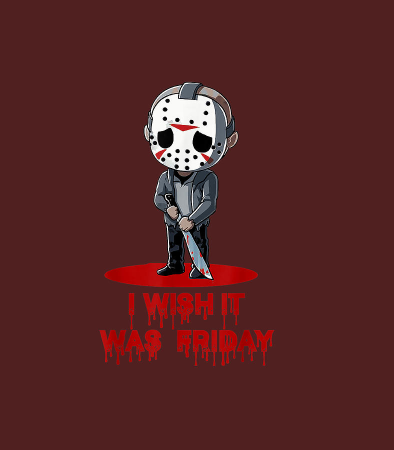 Funny Horror Humor I Wish It Was Friday Serial Killer Digital Art by ...