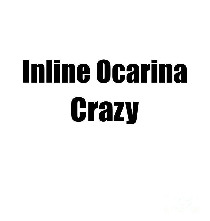 Musician Digital Art - Funny Inline Ocarina Crazy Musician Gift Instrument Player Present by Jeff Creation