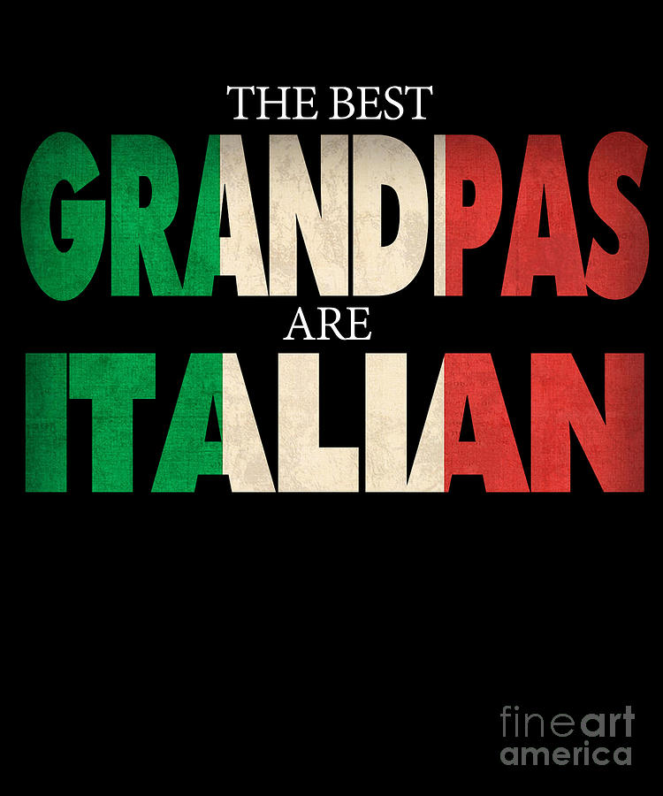 funny-italian-grandpa-gift-best-grandpas-are-italian-flag-digital-art