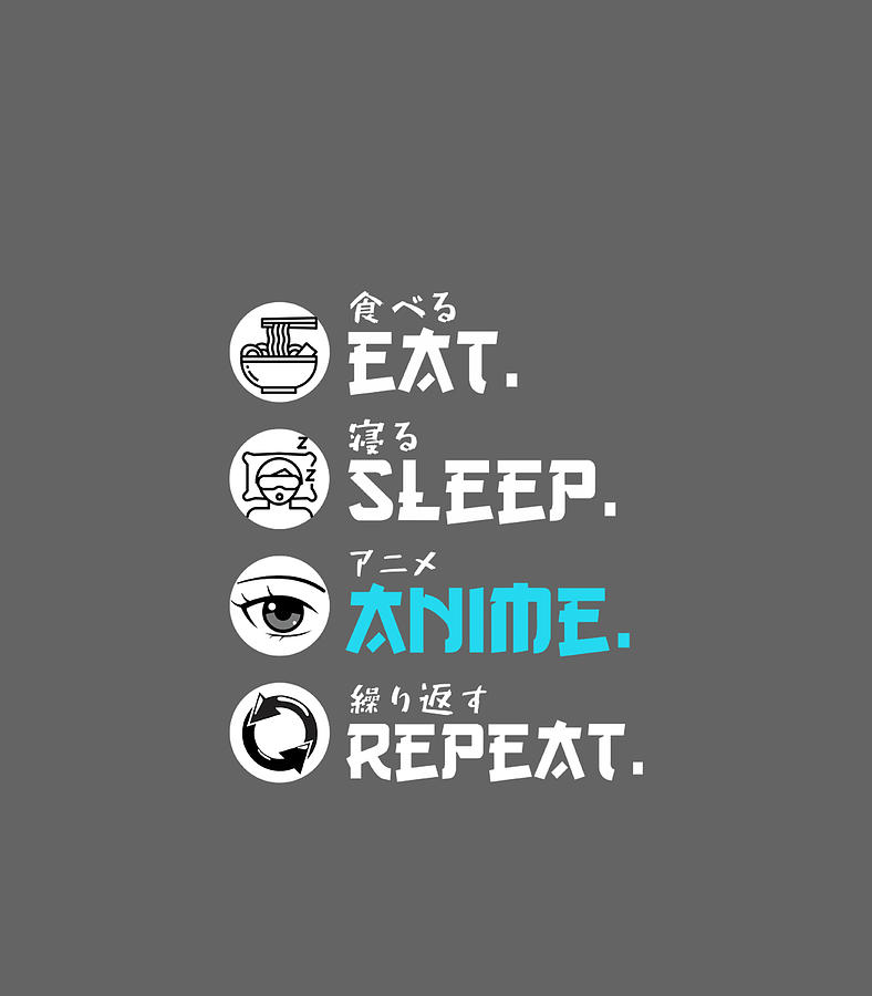  Eat Sleep Anime Memes Repeat - Funny Japanese Anime