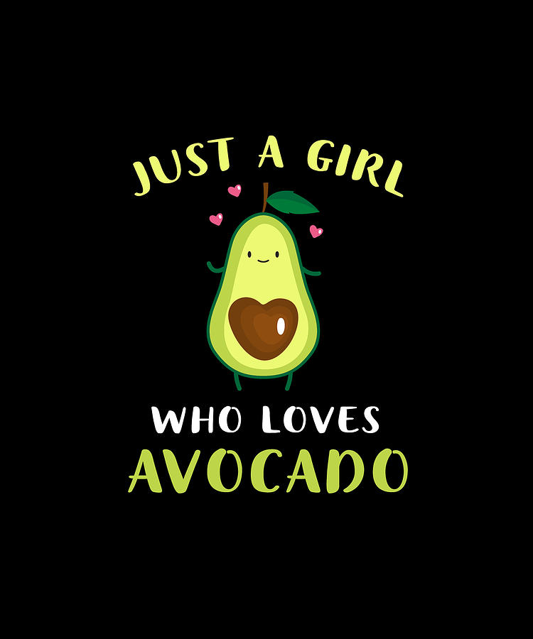 https://images.fineartamerica.com/images/artworkimages/mediumlarge/3/funny-just-a-girl-who-loves-avocado-t-shirt-for-avocado-girl-eboni-dabila.jpg