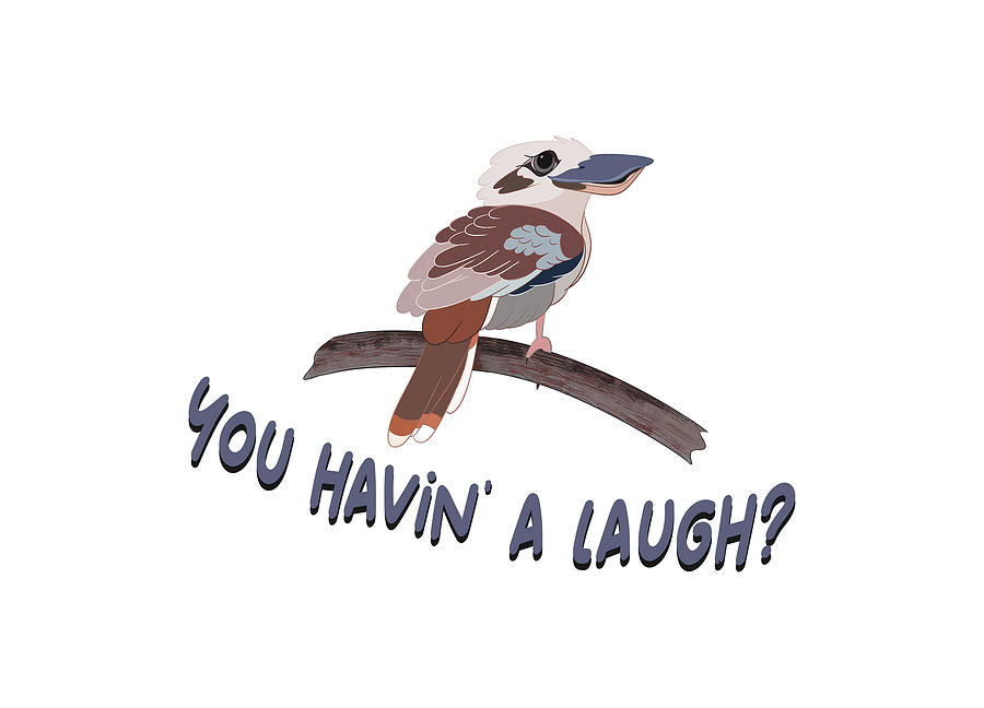 Funny Kookaburra Gift Idea Bird Lovers Illustration by LozsArt Digital Art by Lorraine Kelly