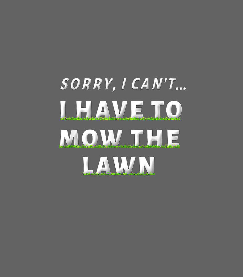 Funny Lawn Mowing Grass Cutting Mower Dad Father Digital Art by Gayatr ...